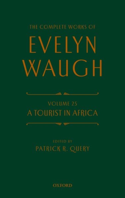 Complete Works of Evelyn Waugh: A Tourist in Africa