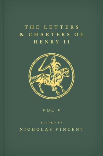 Letters and Charters of Henry II, King of England 1154-1189 The Letters and Charters of Henry II, King of England 1154-1189