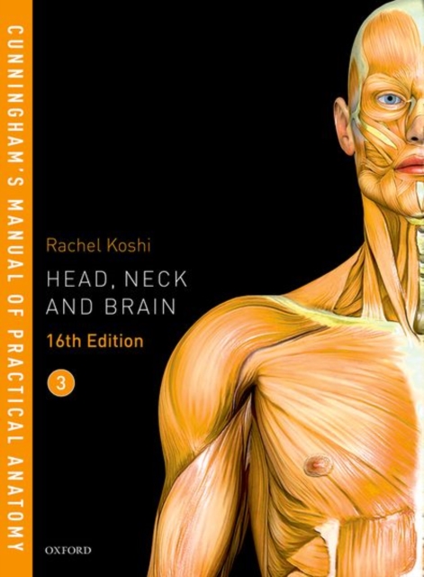 Cunningham's Manual of Practical Anatomy VOL 3 Head, Neck and Brain