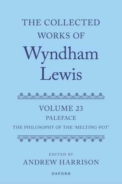 The Collected Works of Wyndham Lewis: Paleface