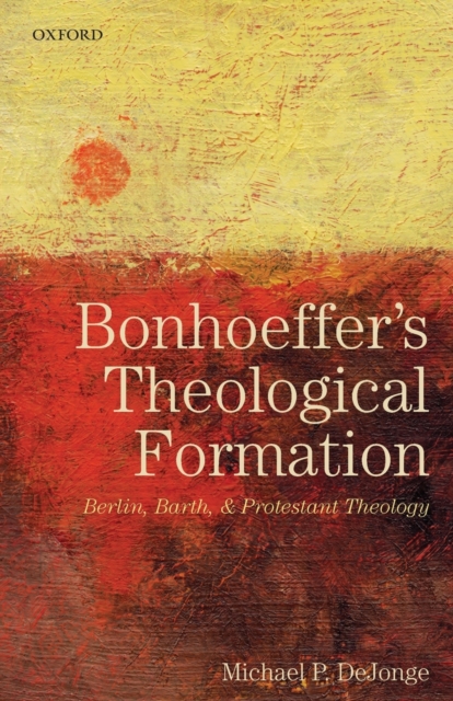 Bonhoeffer's Theological Formation