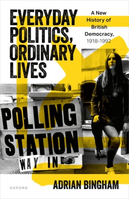 Everyday Politics, Ordinary Lives