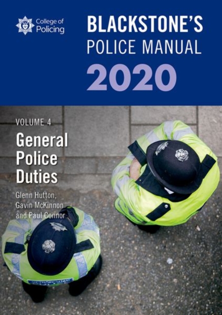Blackstone's Police Manuals Volume 4: General Police Duties 2020