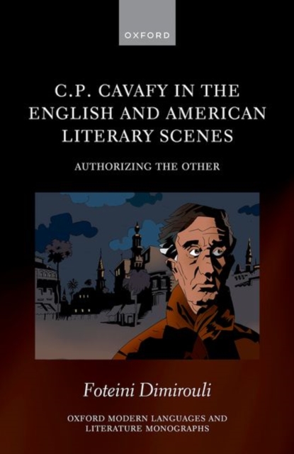 C.P. Cavafy in the English and American Literary Scenes