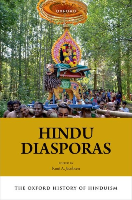 Oxford History of Hinduism: Hindu Diasporas