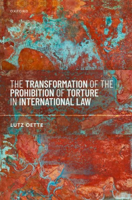 Transformation of the Prohibition of Torture in International Law