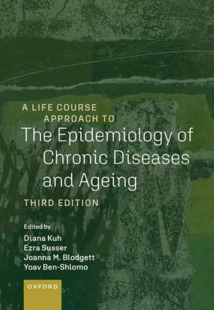 Life Course Approach to the Epidemiology of Chronic Diseases and Ageing