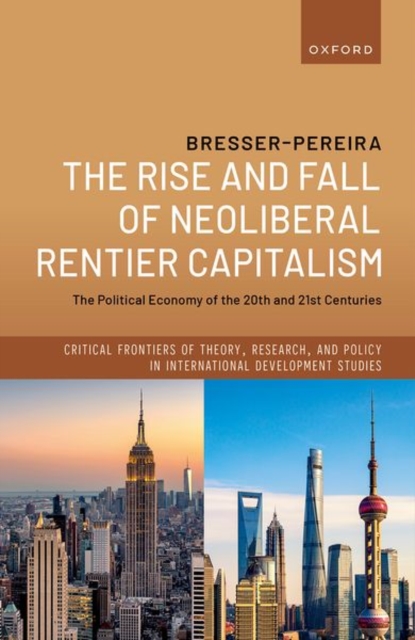 Rise and Fall of Neoliberal Rentier Capitalism