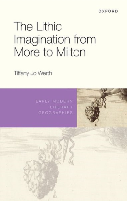 Lithic Imagination from More to Milton