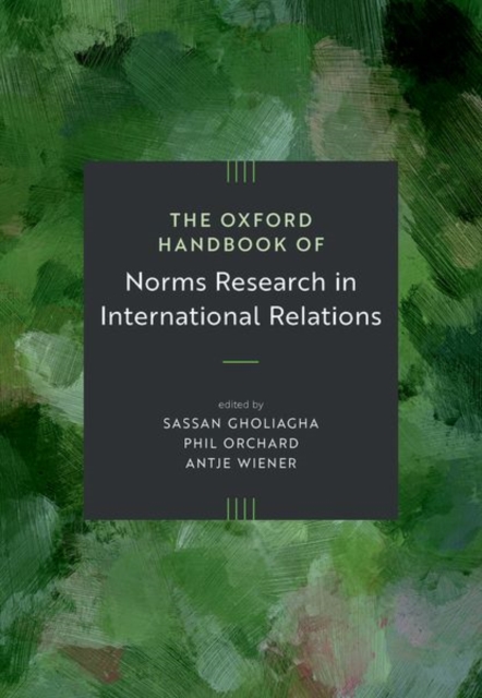 The Oxford Handbook of Norms Research in International Relations