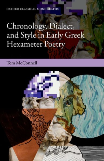 Chronology, Dialect, and Style in Early Greek Hexameter Poetry