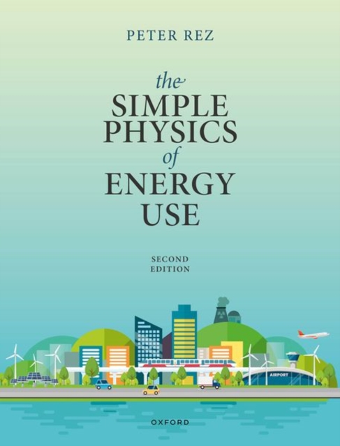 Simple Physics of Energy Use, Second Edition