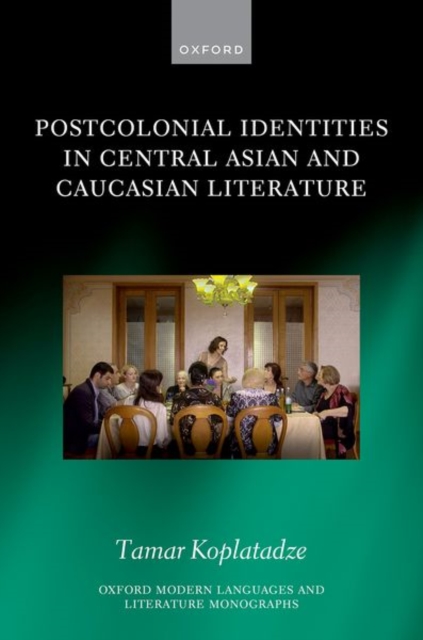 Postcolonial Identities in Central Asian and Caucasian Literature