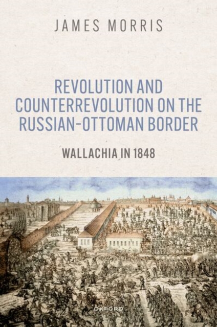 Revolution and Counterrevolution on the Russian–Ottoman Border
