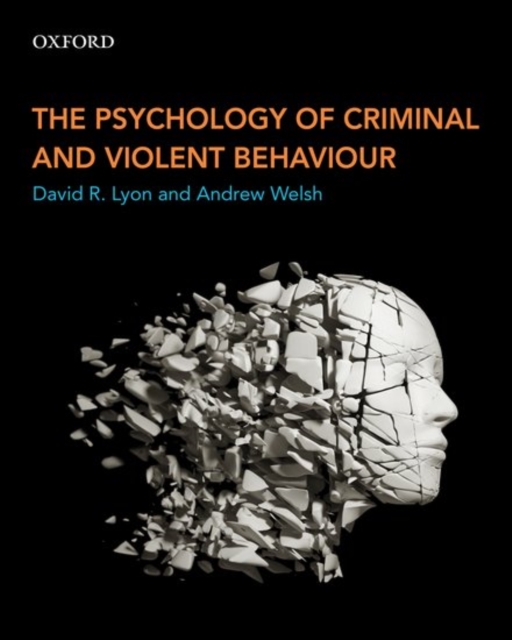 Psychology of Criminal and Violent Behaviour