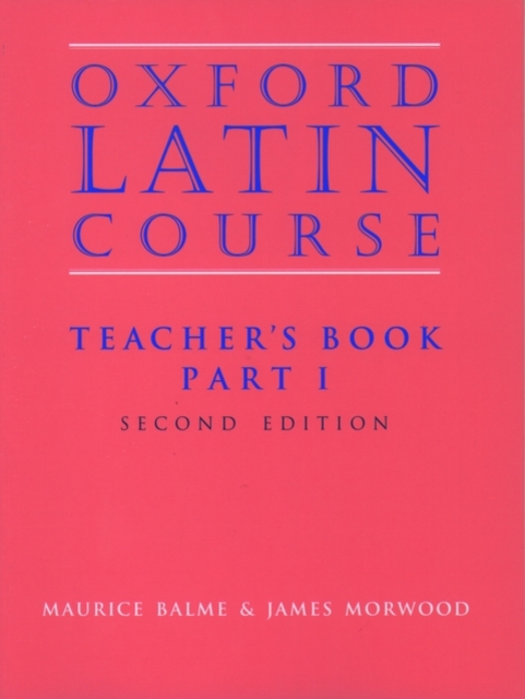 Oxford Latin Course: Part I: Teacher's Book