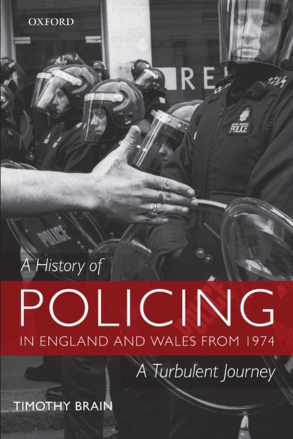 A History of Policing in England and Wales from 1974
