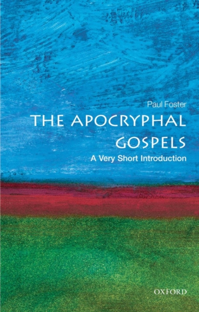 Apocryphal Gospels: A Very Short Introduction