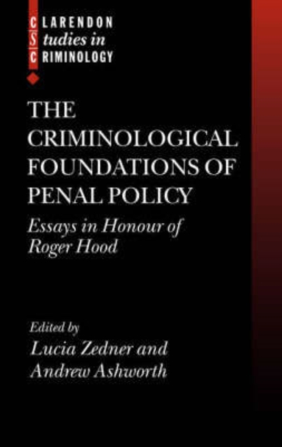 The Criminological Foundations of Penal Policy