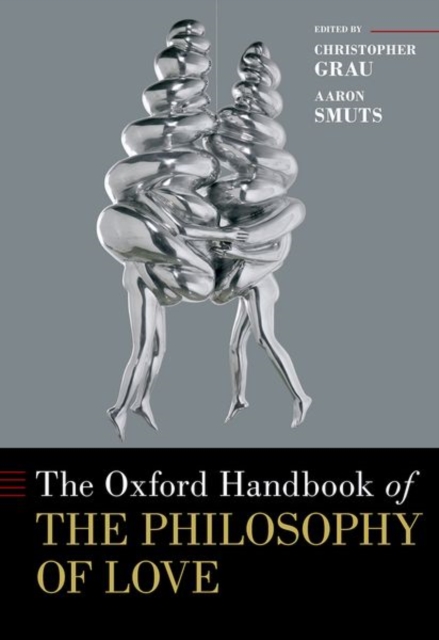 Oxford Handbook of the Philosophy of Love