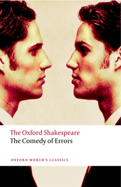 Comedy of Errors: The Oxford Shakespeare