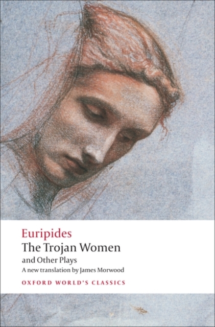 Trojan Women and Other Plays