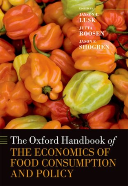The Oxford Handbook of the Economics of Food Consumption and Policy