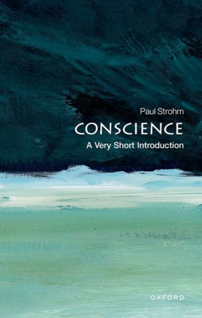 Conscience: A Very Short Introduction