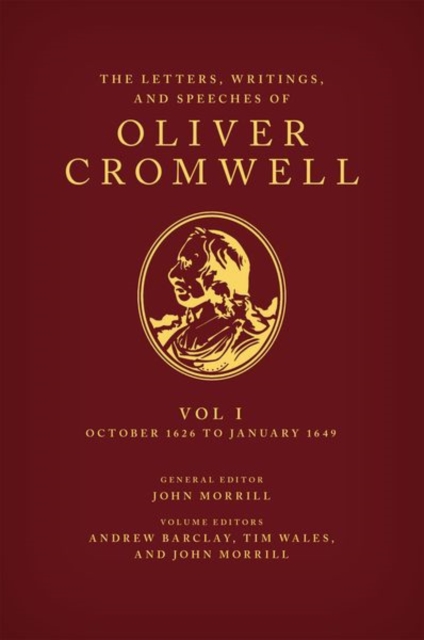 Letters, Writings, and Speeches of Oliver Cromwell