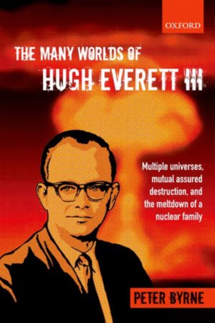 Many Worlds of Hugh Everett III
