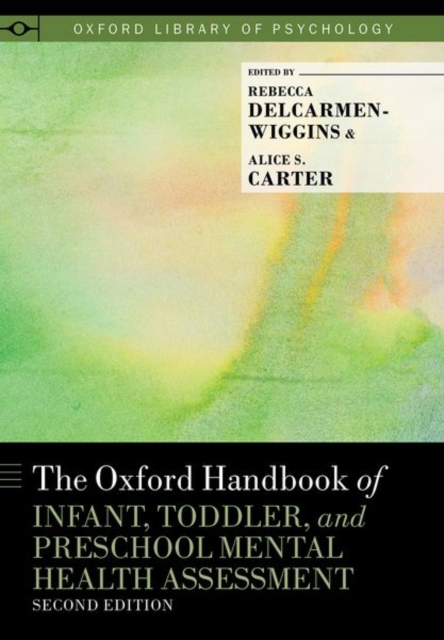 Oxford Handbook of Infant, Toddler, and Preschool Mental Health Assessment