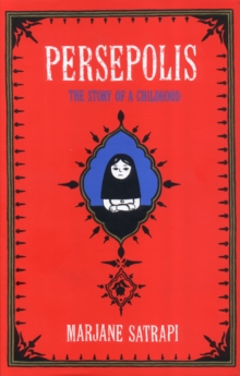 Persepolis : The Story of an Iranian Childhood