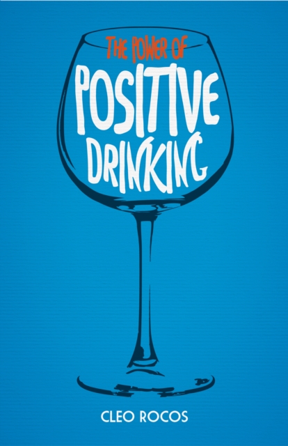 Power of Positive Drinking