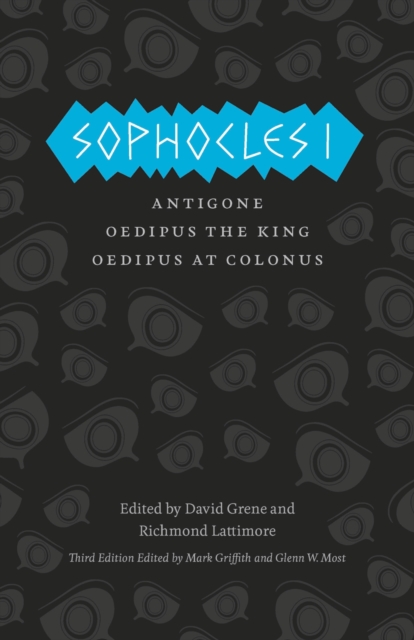 Sophocles I – Antigone, Oedipus the King, Oedipus at Colonus