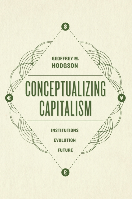 Conceptualizing Capitalism – Institutions, Evolution, Future