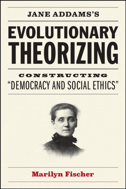 Jane Addams's Evolutionary Theorizing