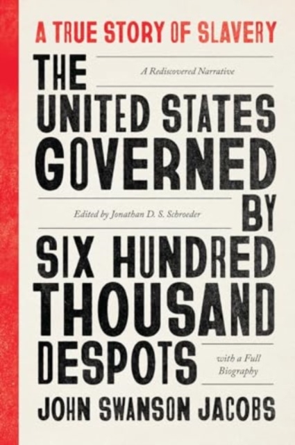 United States Governed by Six Hundred Thousand Despots