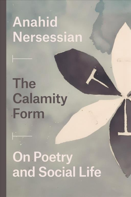 Calamity Form – On Poetry and Social Life