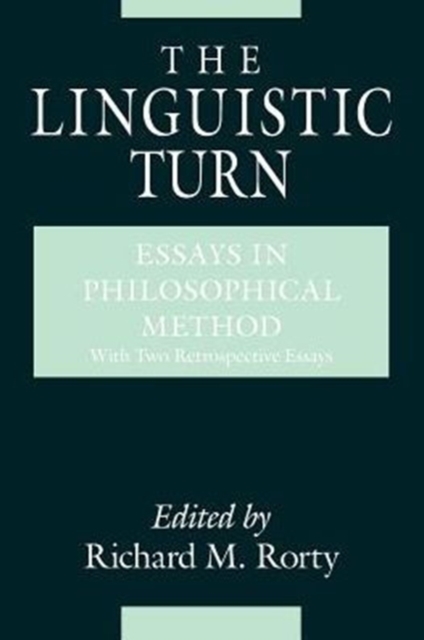 Linguistic Turn - Essays in Philosophical Method