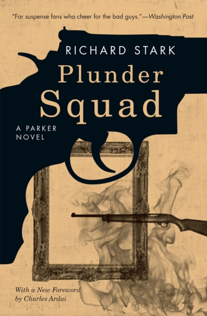 Plunder Squad - A Parker Novel