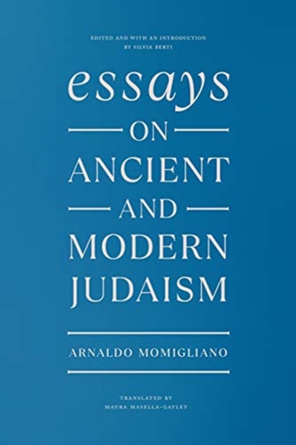 Essays on Ancient and Modern Judaism