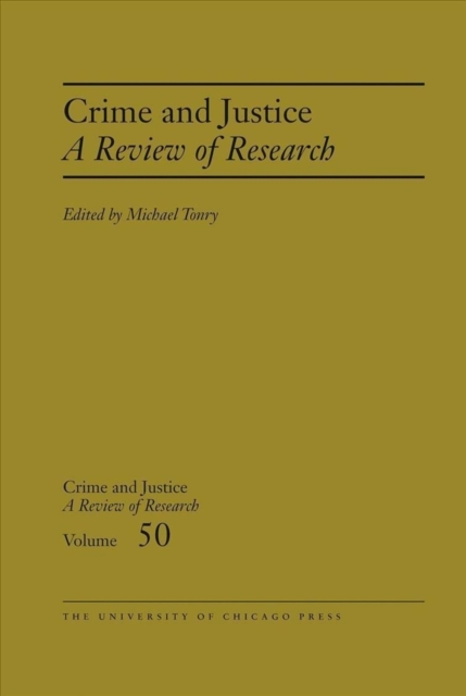 Crime and Justice, Volume 50