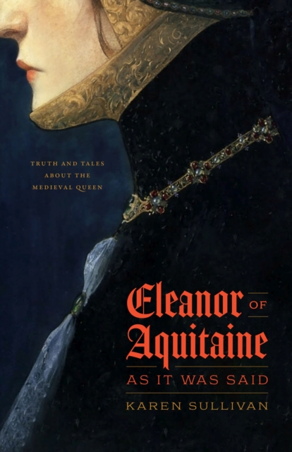 Eleanor of Aquitaine, as It Was Said