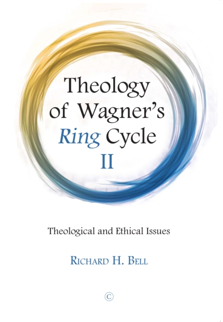 Theology of Wagner's Ring Cycle II