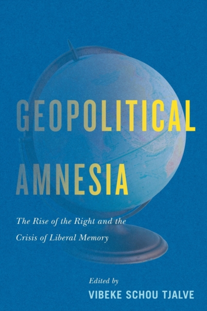 Geopolitical Amnesia