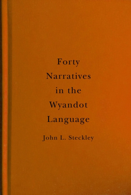 Forty Narratives in the Wyandot Language