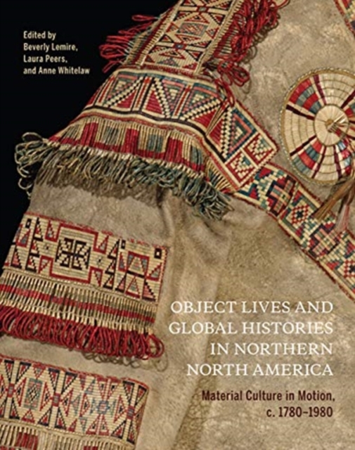 Object Lives and Global Histories in Northern North America