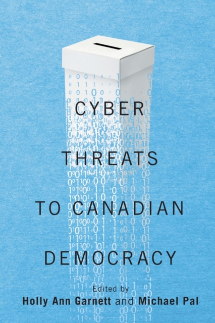 Cyber-Threats to Canadian Democracy