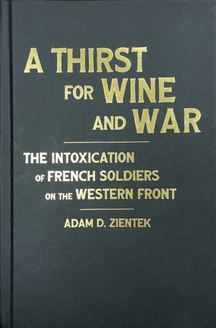 A Thirst for Wine and War