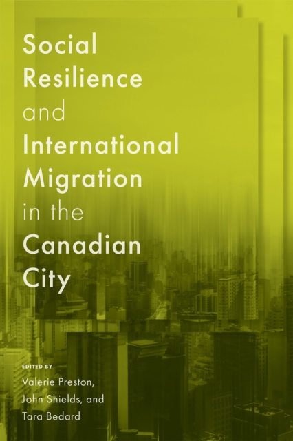 Social Resilience and International Migration in the Canadian City